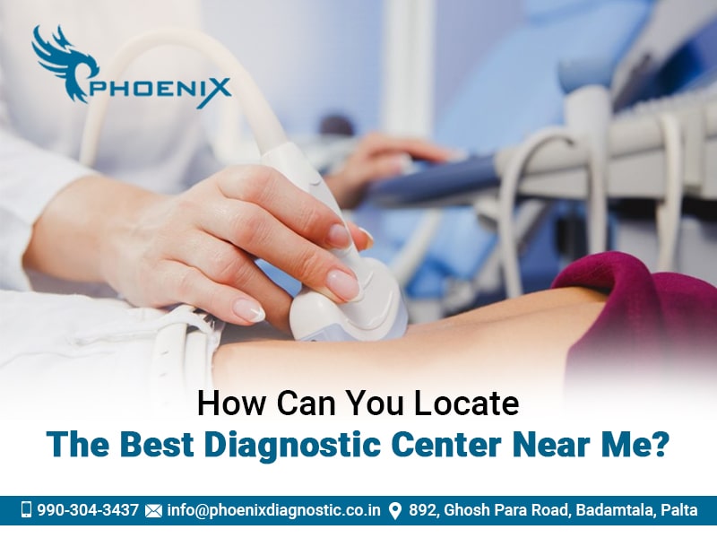 How Can You Locate The Best Diagnostic Center Near Me?