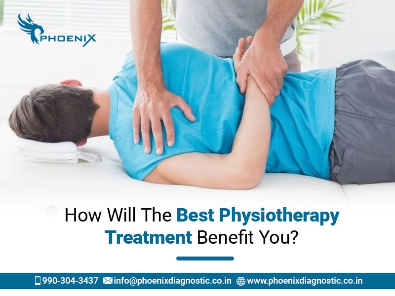 How Will The Best Physiotherapy Treatment Benefit You?