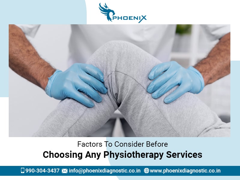 Factors To Consider Before Choosing Any Physiotherapy Services